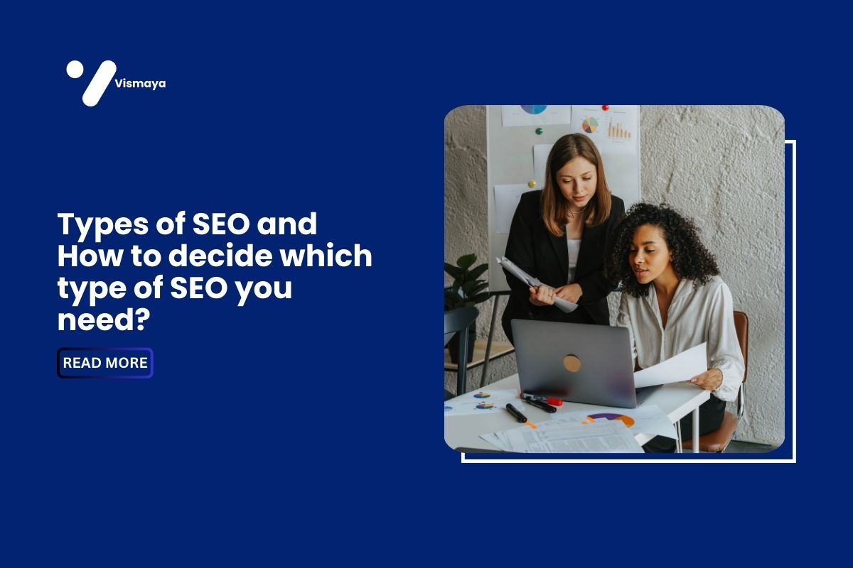 Types of SEO and How to Decide which Type of SEO you need